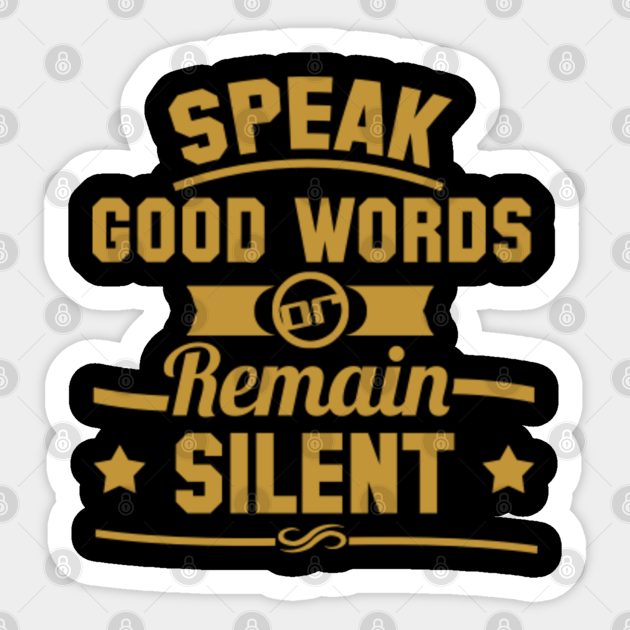 Quote typography speak good words or remain silent Quote Muslim